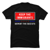 keep the immigrants deport the racists t shirt